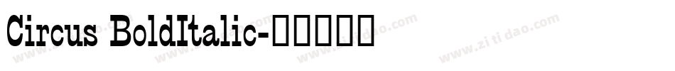 Circus BoldItalic字体转换